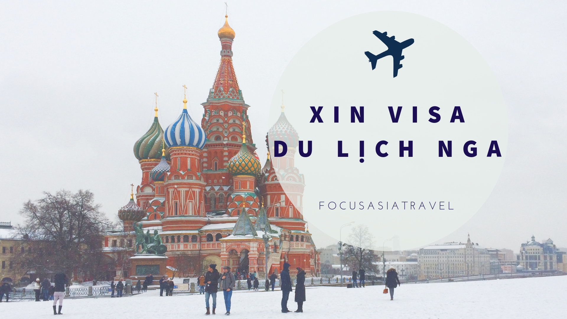 Du lịch Moscow - Xin visa du lịch Nga