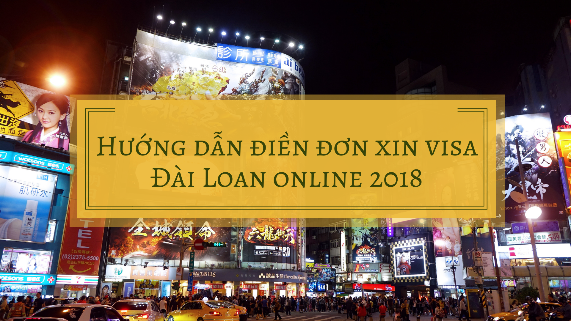 Hướng dẫn điền đơn xin visa Đài Loan online 2018
