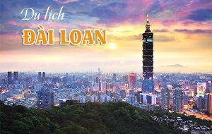 Hướng dẫn xin visa du lịch Đài Loan mới nhất 2019