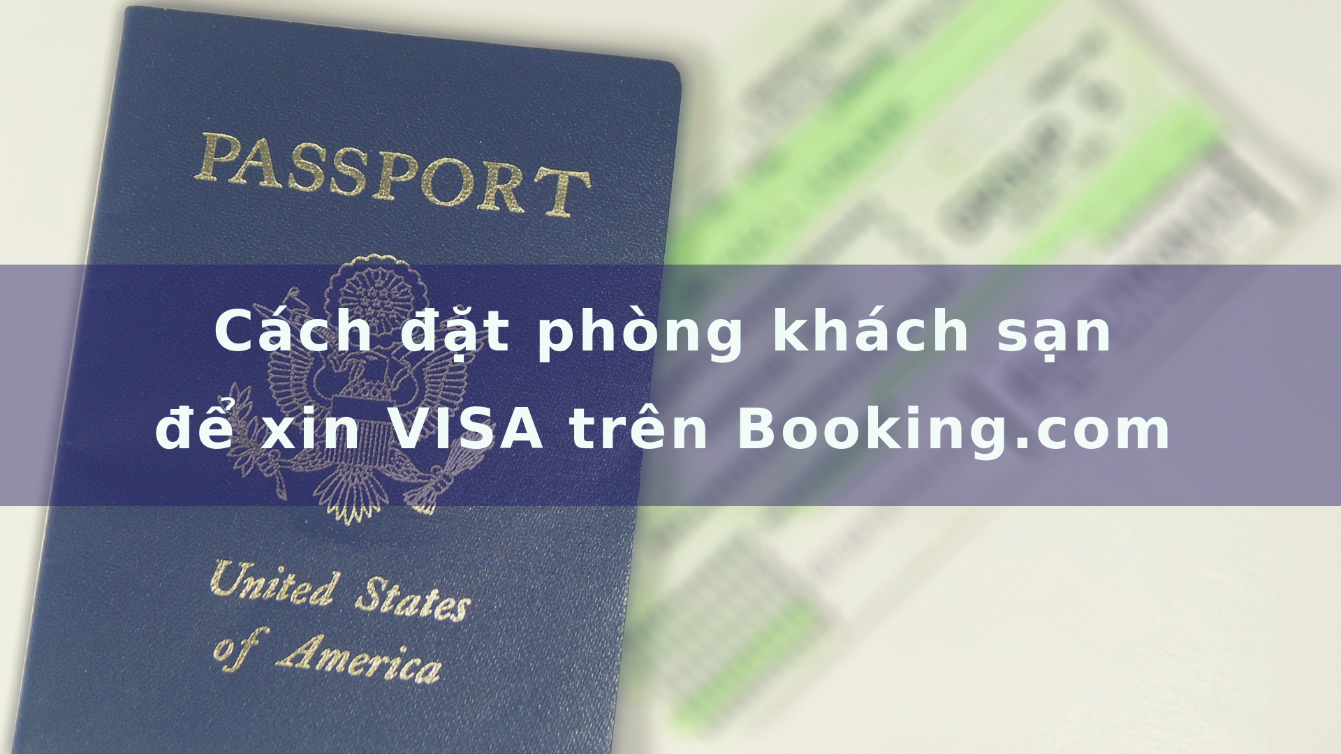 Cách đặt phòng khách sạn để xin VISA trên Booking.com
