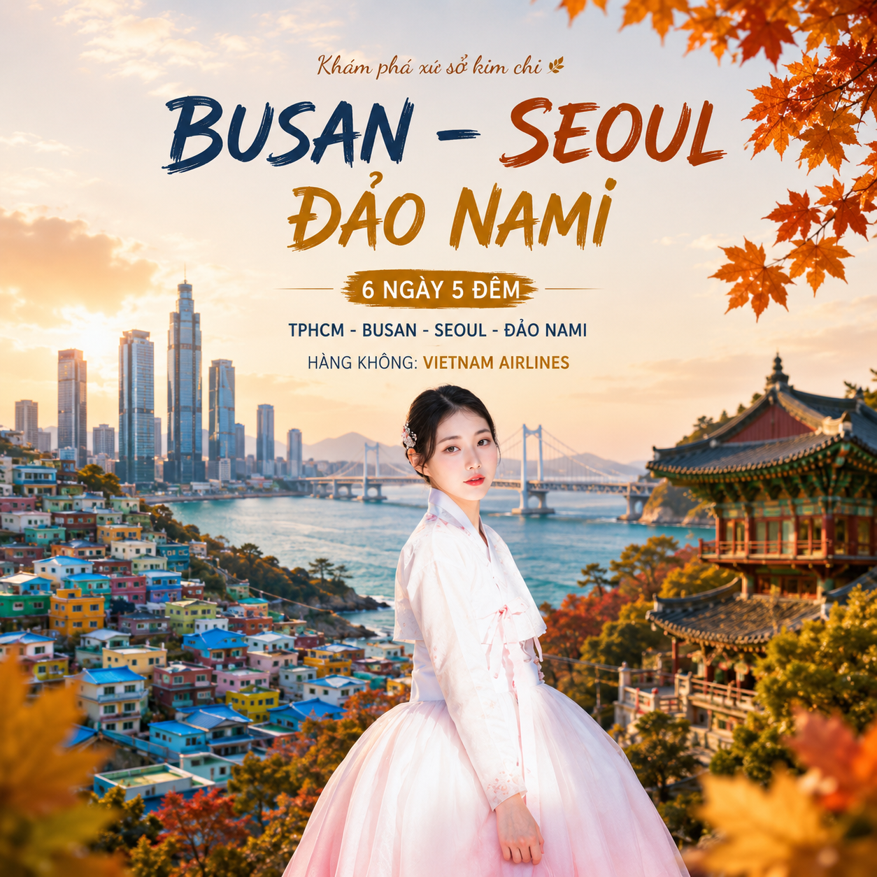 Tour TPHCM - BUSAN - SEOUL - ĐẢO NAMI 6N5Đ