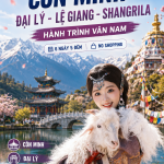 TOUR TP.HCM – CÔN MINH – ĐẠI LÝ – LỆ GIANG – SHANGRILA (6N5Đ)