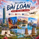 TOUR ĐÀ NẴNG – ĐÀI LOAN 5N4Đ (Bay thẳng 5 sao Starlux Airlines)