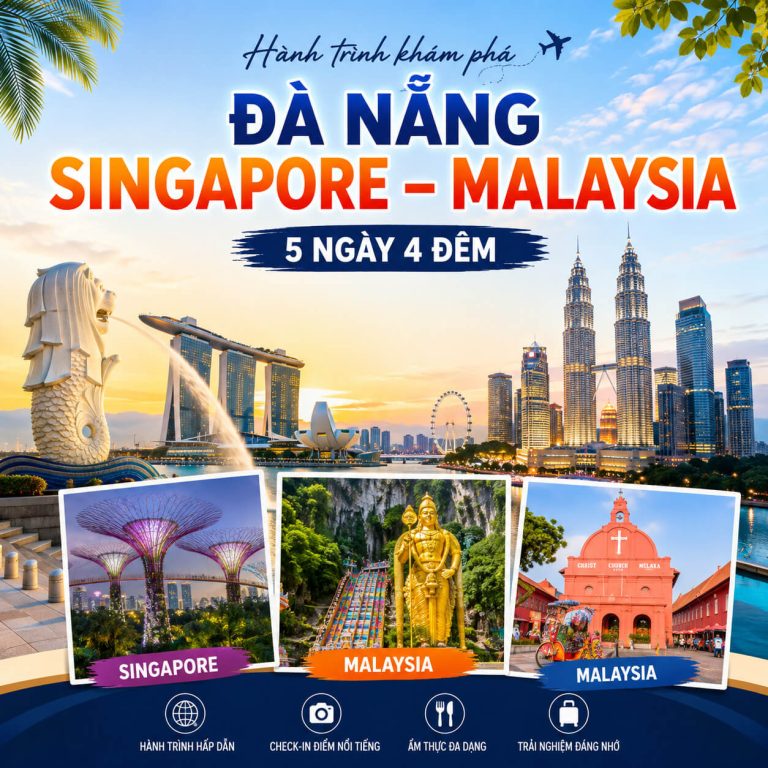TOUR ĐÀ NẴNG – SINGAPORE – MALAYSIA 5N4Đ