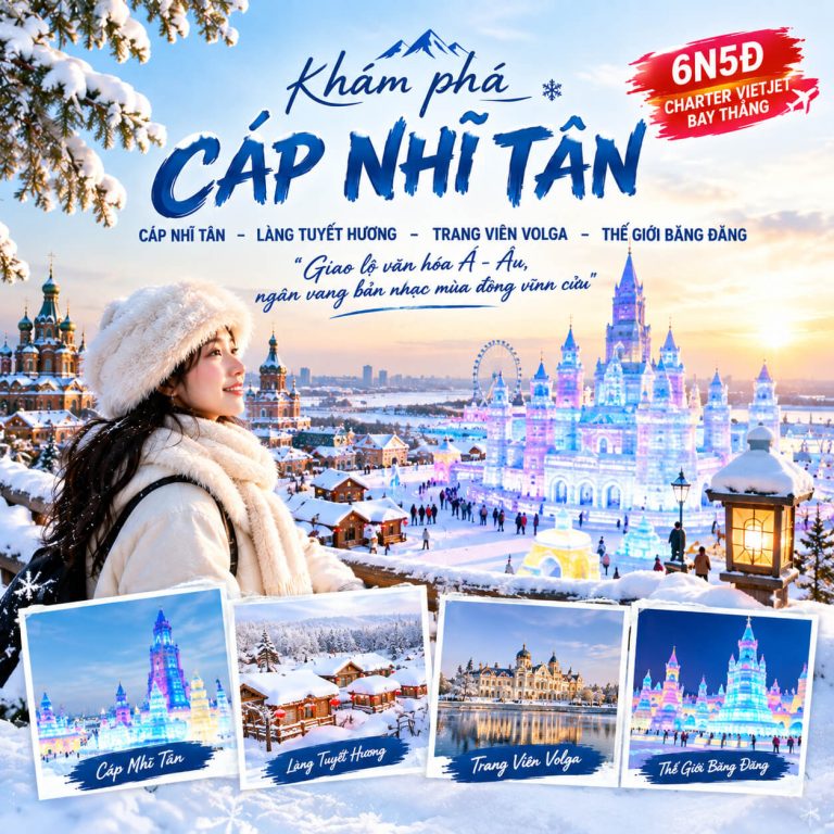 CÁP NHĨ TÂN BAY THẲNG 2026: LÀNG TUYẾT HƯƠNG – TRANG VIÊN VOLGA – THẾ GIỚI BĂNG ĐĂNG