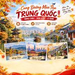 HÀNG CHÂU – NAM KINH – Ô TRẤN 6N5Đ